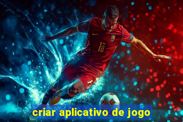 criar aplicativo de jogo